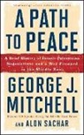 George J Mitchell, George J. Mitchell, George J./ Sachar Mitchell, Alon Sachar, Sachar Alon - A Path to Peace