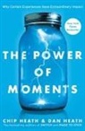 Chip Heath, Chip/ Heath Heath, Dan Heath - The Power of Moments