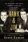 Scott Eyman - Hank and Jim