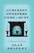 Alan Bradley - As Chimney Sweepers Come to Dust - A Flavia de Luce Mystery