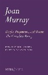 John Ashbery, Farnoosh Fathi, Joan Murray, Farnoosh Fathi - Drafts, Fragments, and Poems