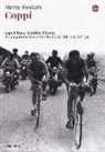 Mario Fossati - Coppi. Alpe d'Huez, Galibier, Pirenei. Il campionissimo verso la gloria nel Tour del '52