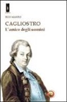 Elio Manili - Cagliostro. L'amico degli uomini