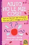 Laura Brugnoli, Barbara Monti - Aiuto ho le mie cose! Tutte le risposte alle domande che non hai il coraggio di fare