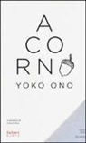 Yoko Ono - Acorn-Ghianda