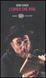 Moni Ovadia - L'ebreo che ride. L'umorismo ebraico in otto lezioni e duecento storielle