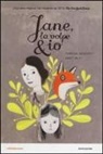 Isabelle Arsenault, Fanny Britt - Jane, la volpe & io