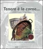 Annemarie Wildeisen - Tenera è la carne... Cotta a bassa temperatura