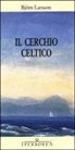 Björn Larsson - Il cerchio celtico