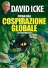 David Icke - Guida alla cospirazione globale. E come fermarla