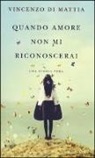 Vincenzo Di Mattia - Quando amore non mi riconoscerai