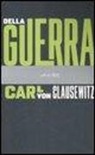 Karl von Clausewitz, G. Cardona - Della guerra