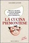 Laura Brezzi Caponetti - La cucina piemontese. Trucchi, segreti e gustose memorie delle ricette della tradizione
