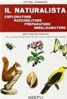 Pietro Zangheri - Il naturalista esploratore, raccoglitore, preparatore, imbalsamatore