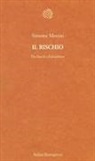 Simona Morini - Il rischio. Da Pascal a Fukushima