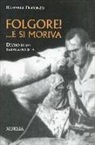 Raffaele Doronzo - Folgore! ... E si moriva. Diario di un paracadutista