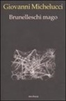 Giovanni Michelucci - Brunelleschi mago
