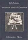 Carla Melazzini, C. Moreno, A. Sofri - Insegnare al principe di Danimarca