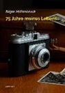 Edgar Möllenbruck - 75 Jahre meines Lebens