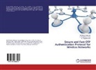 Newlin Rajkumar, M Newlin Rajkumar, M. Newlin Rajkumar, Venkatesa Kumar, V Venkatesa Kumar, V. Venkatesa Kumar... - Secure and Fast OTP Authentication Protocol for Wireless Networks