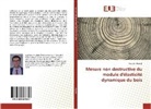 Wassim Kharrat - Mesure non destructive du module d'élasticité dynamique du bois