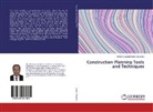 Mohammadullah Hakim Ebrahimi - Construction Planning Tools and Techniques