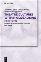 Joachi Küpper, Joachim Küpper, Pawlita, Pawlita, Leonie Pawlita, Madeline Rüegg - Theatre Cultures within Globalising Empires
