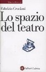 Fabrizio Cruciani - Lo spazio del teatro
