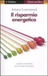 Arturo Lorenzoni - Il risparmio energetico. La più economica tra le fonti di energia