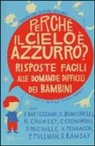 G. E. Harris - Perché il cielo è azzurro? Risposte facili alle domande difficili dei bambini