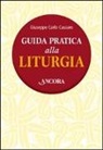 Giuseppe C. Cassaro - Guida pratica alla liturgia