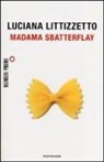 Luciana Littizzetto - Madama Sbatterflay