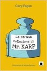 Cary Fagan, M. Ferrero - La strana collezione di Mr. Karp