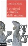 Anthony D. Smith - Le origini culturali delle nazioni
