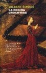 Gilbert Sinoué - La regina crocifissa