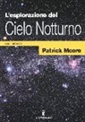 Patrick Moore - L'esplorazione del cielo notturno con il binocolo