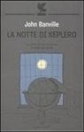 John Banville - La notte di Keplero