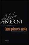 Alda Merini - Come polvere o vento