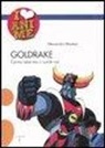 Alessandro Montosi - Goldrake. Il primo robot non si scorda mai