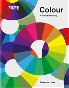 Alexandra Loske - Colour A Visual History