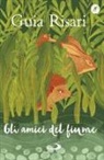 Guia Risari - Gli amici del fiume