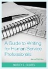 Morley D Glicken, Morley D. Glicken, Glicken Morley D. - Guide to Writing for Human Service Professionals