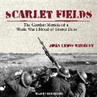 John Lewis Barkley - Scarlet Fields: The Combat Memoir of a World War I Medal of Honor Hero (Audio book)