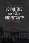 Lance Selfa, Lance Selfa, Selfa Lance - U.s. Politics In An Age Of Uncertainty