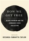 Keeanga-Yamahtta Taylor, Taylor Keeanga-Yamahtta - How We Get Free