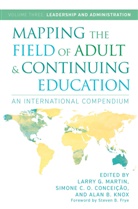 Alan B. (EDT)/ Conceicao Knox, Simone C. O. Conceicao, Simone C.O. Conceicao, Simone C O Conceição, Simone C. O. Conceição, Alan B Knox... - Mapping the Field of Adult and Continuing Education
