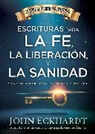 John Eckhardt, ECKHARDT JOHN - Escrituras Para La Fe, La Liberación Y La Sanidad / Scriptures for Faith, Delive Rance, and Healing