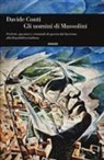 Davide Conti - Gli uomini di Mussolini. Prefetti, questori e criminali di guerra dal fascismo alla Repubblica italiana
