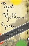 Alejandro Saravia - Red, Yellow, Green