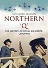 Martin Bowman, Ian Watson, Ian Smith Watson - Northern 'Q'